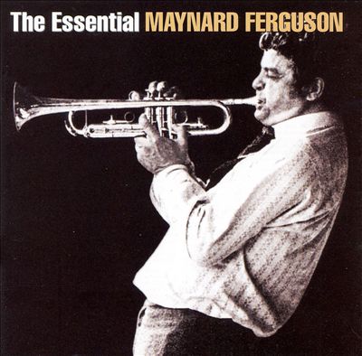 The Essential Maynard Ferguson