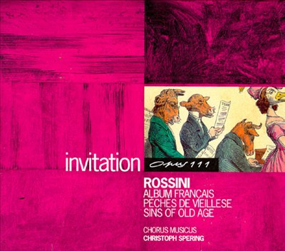 Gioacchino Rossini: Album Francais; Peches de Vieillese; Sins of Old Age