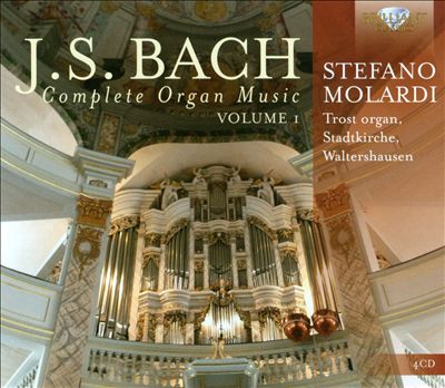 Bach: Complete Organ Music,  Vol. 1