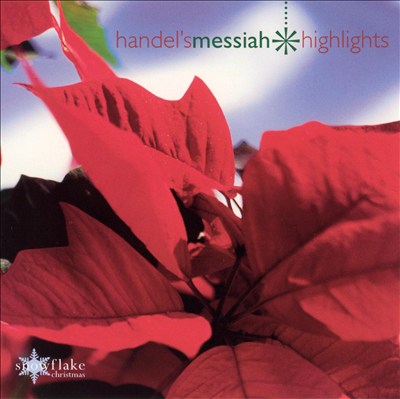 Handel: Messiah, Highlights