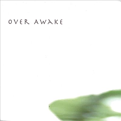Over Awake