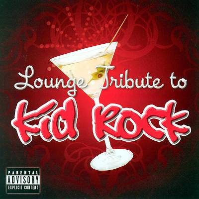 Lounge Tribute to Kid Rock