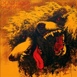lataa albumi Dead Rider - Chills On Glass
