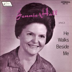 last ned album Jennie Hall - He Walks Beside Me