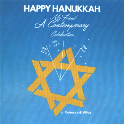 Happy Hanukkah, My Friend (A Contemporary Celebration)