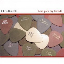 télécharger l'album Chris Buzzelli - I Can Pick My Friends