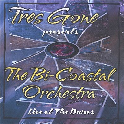 Tres Gone Presents the Bi-Coastal Orchestra Live from the Dunes