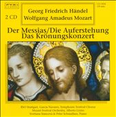 Handel: Der Messias; Die Auferstehung; Mozart: Da Krönungskonzert