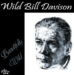 Album herunterladen Wild Bill Davison - Beautifully Wild