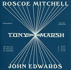 baixar álbum Roscoe Mitchell Tony Marsh John Edwards - Improvisations