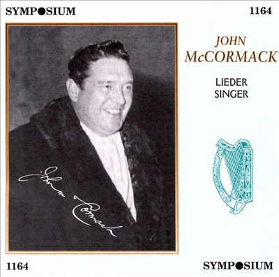 John McCormack: Lieder Singer