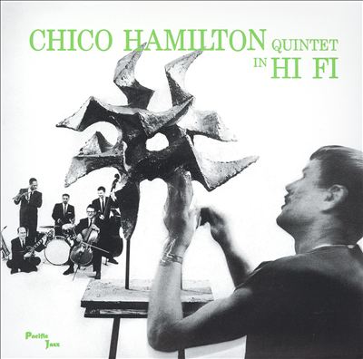 Chico Hamilton Quintet in Hi Fi