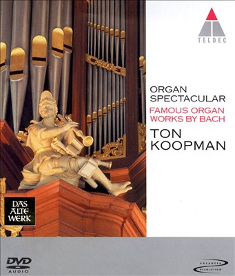 Organ Spectacular: Famous Organ Works by Bach