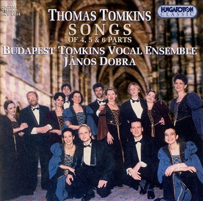Thomas Tomkins Songs of 4, 5 & 6 Parts