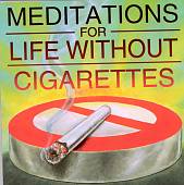 Meditations for Life Without Cigarettes