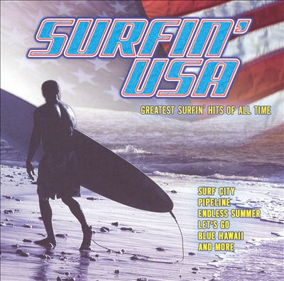 Surfin' USA: Greatest Surfin Hits of All Time