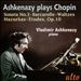 Ashkenazy Plays Chopin: Sonata No. 3, Barcarolle, Waltzes, Mazurkas, Études Op. 10