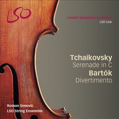 Tchaikovsky: Serenade in C; Bartók: Divertimento