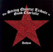 The String Quartet Tribute to Good Charlotte: Anthem