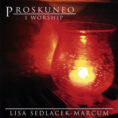 Proskuneo: I Worship