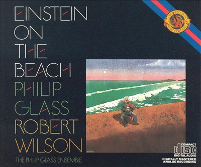 Philip Glass: Einstein on the Beach [1978 recording]