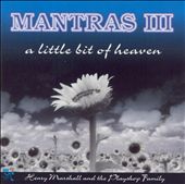 Mantras, Vol. 3: A Little Bit of Heaven