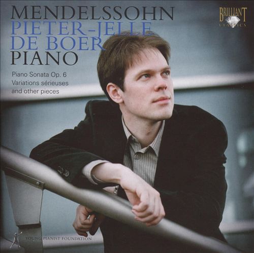 Mendelssohn: Piano Sonata, Op. 6; Variations sérieuses