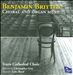 Benjamin Britten: Choral & Organ Music