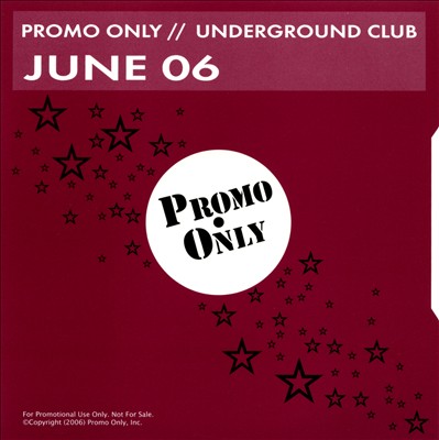 Promo Only: Underground Club (June 2006)