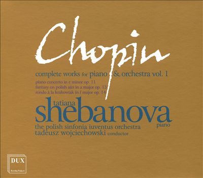 Chopin: Complete Works for Piano & Orchestra, Vol. 1