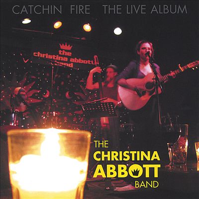 Catchin' Fire: The Live Album