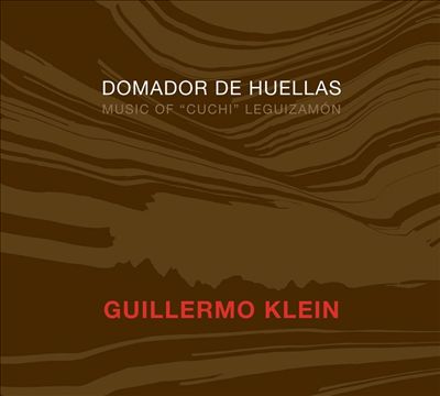 Domador de Huellas: Music of "Cuchi" Leguizamon