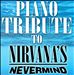 Piano Tribute to Nirvana's Nevermind