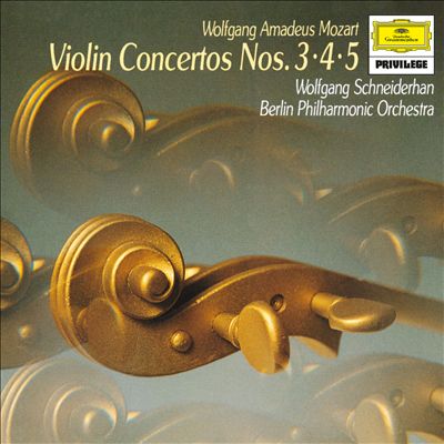 Mozart: Concertos for Violin and Orchestra, K.216, K.218 & K.219