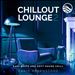 Chillout Lounge 2: Easy Beats and Soft House Chill