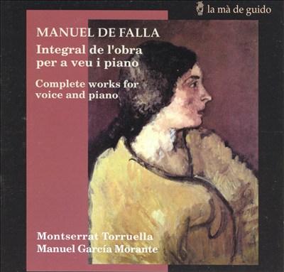 Manuel de Falla: Complete Works for Voice and Piano