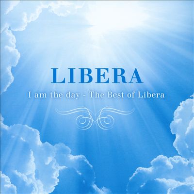 I Am the Day: Best of Libera