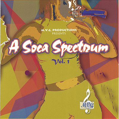 A Soca Spectrum, Vol.1