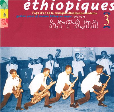 Ethiopiques, Vol. 3: Golden Years of Modern Ethiopian Music