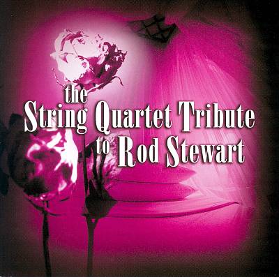 The String Quartet Tribute to Rod Stewart