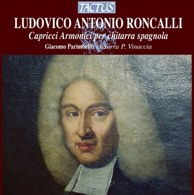 Ludovico Antonio Roncalli: Capricci Armonici per chitarra spagnola