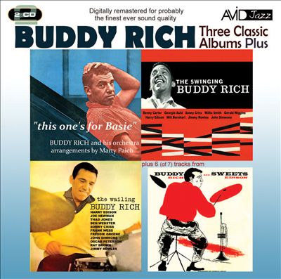 Three Classic Albums Plus: The Wailing Buddy Rich/The Swinging Buddy Rich/Buddy and Sweets/This One's for Basie