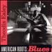 American Roots: Blues