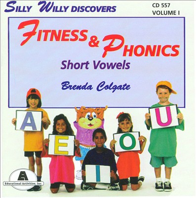 Silly Willy Discovers Fitness & Phonics: Short Vowels