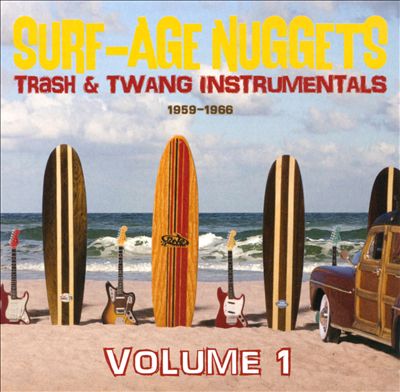 Surf-Age Nuggets: Trash & Twang Instrumentals 1959-1966, Vol. 1