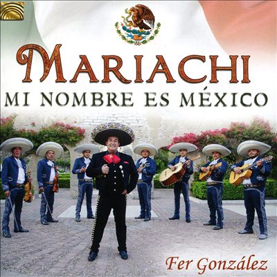 Mariachi: Mi Nombre Ex Mexico