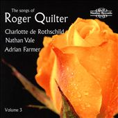 The Songs of Roger Quilter, Vol. 3