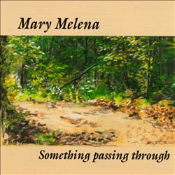 baixar álbum Mary Melena - Something Passing Through