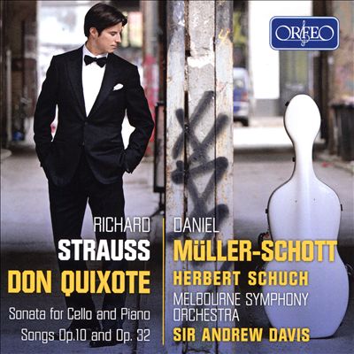 Richard Strauss: Don Quixote; Sonatas for Cello and Piano; Songs, Op. 10 and Op. 32