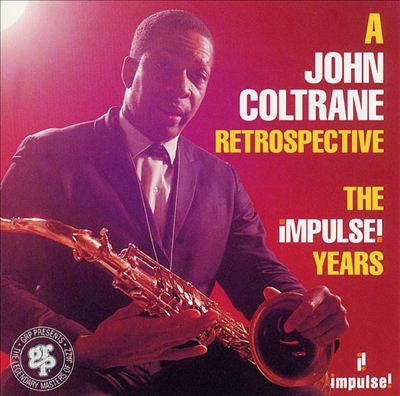 A John Coltrane Retrospective: The Impulse Years